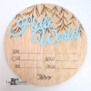 WOODEN AND ACRYLIC 'HELLO WORLD' BIRTH ANNOUNCEMENT DISC